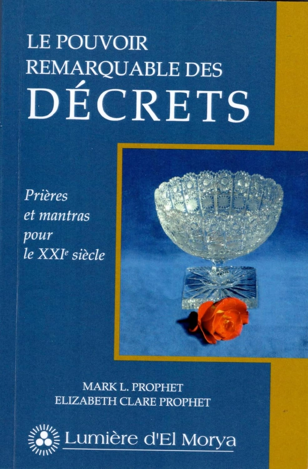 Couverture — Le pouvoir remarquable des Décrets, Mark L. Prophet et Elizabeth Clare Prophet